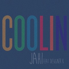 Coolin How I Cool feat DesignerK