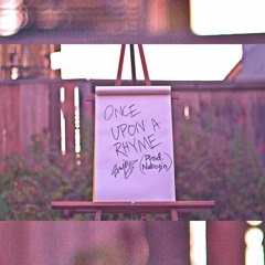 Once Upon A Rhyme (Prod. Nabeyin)*OFFICIAL VIDEO IN DESCRIPTION*