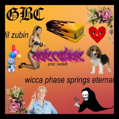 zubin & Wicca Phase Springs Eternal - overdose [prod. nedarb]