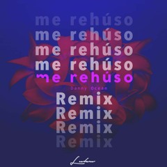 Me Rehúso - (Luku Remix)