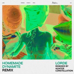 Lorde - Homemade Dynamite (HC Remix)