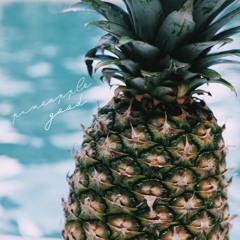 Pineapple Good (prod. by Moe the Natural)
