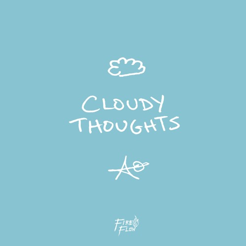 "Cloudy Thoughts" - Aaron Osbourne (A-O)