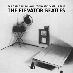 The Elevator Beatles at Bar Gari Gari September 24 2017