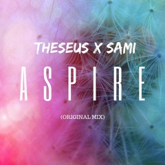 Aspire - Theseus X Sami (Orignal Edit)