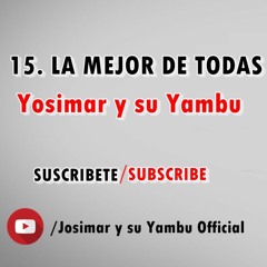 15. Josimar Y Su Yambu - La Mejor De Todas (Album Salsa Perucha)