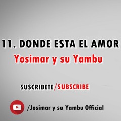 11. Josimar Y Su Yambu - Donde Esta El Amor (Album Salsa Perucha)