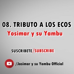 08. Josimar Y Su Yambu - Tributo A Los Ecos  (Album Salsa Perucha)