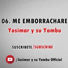 06. Josimar Y Su Yambú - Me Emborrachare (Album Salsa Perucha)