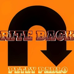 Right Back Petey Pablo