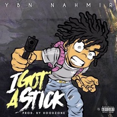 YBN Nahmir - I Got A Stick [Prod By Hoodzone]
