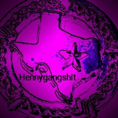 HENNYGANGSHIT (Chopped And Screwed by @Slickchange)