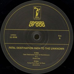 Fingers Of God 'Fatal Destination Path To The Unknown' // 12'' previews // LKR004