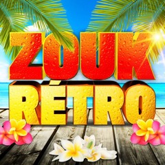 The best of zouk rétro nostalgie by dj steed