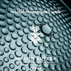 Melodic Progressions Show @ DI.FM Episode 177 - Jayson Butera