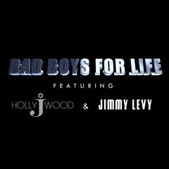 Bad Boys For Life ft. Jimmy Levy & Hollywood J