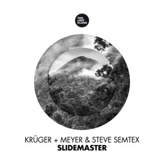 Krüger+Meyer & Steve Semtex - Slidemaster (Original Mix)