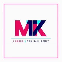 MK - 17(JBruus & Tom Hall Remix)