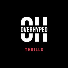 Thrills (prod. by OVERHYPED)