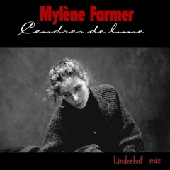 MYLENE FARMER - Cendres De Lune ( Linderhof Mix )