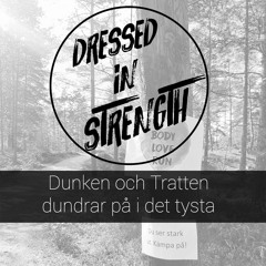 Dunken och Tratten dundrar på i det tysta