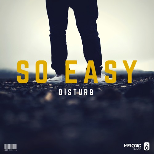 DISTURB - So Easy (OUT NOW)