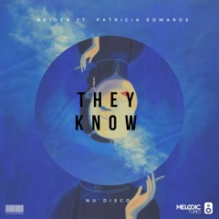 Neidex Feat. Patricia Edwards - They Know (OUT NOW)