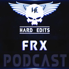 Hard Edits Podcast Episode 10 (October) - FRX