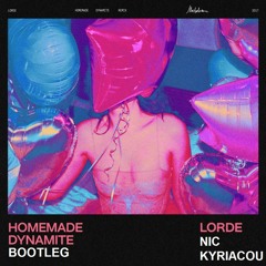 Lorde - Homemade Dynamite (Nic Kyriacou Bootleg)