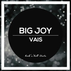 Vais - Big Joy