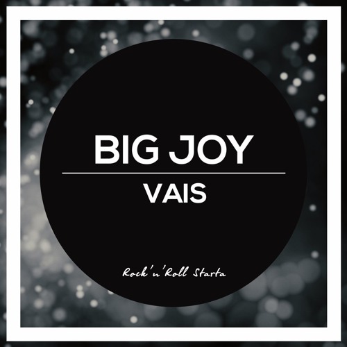 Vais - Big Joy