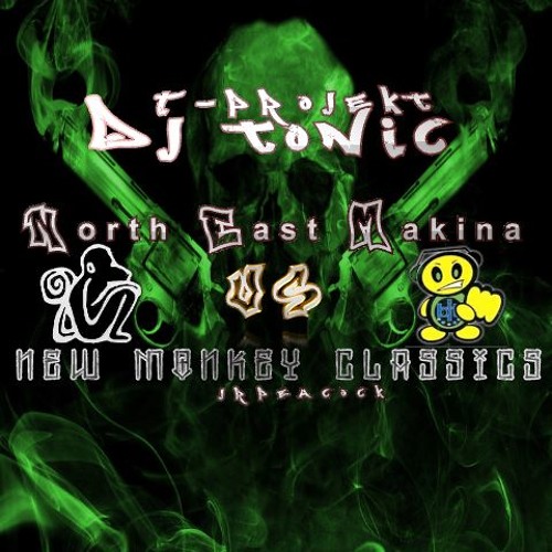 Dj Tonic - North East Makina VS New Monkey Classics
