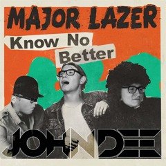 Know No Better (John Dee Remix)