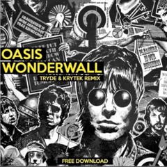 Oasis - Wonderwall (Tryde & Krytek Remix)