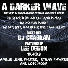 #137 A Darker Wave 30-09-2017 (guest mix DJ Chaskan, featured EP Lee Ogdon)