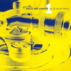 523 - DJ Scott Henry* ‎– Sm:)e Mix Session 1 (1996)