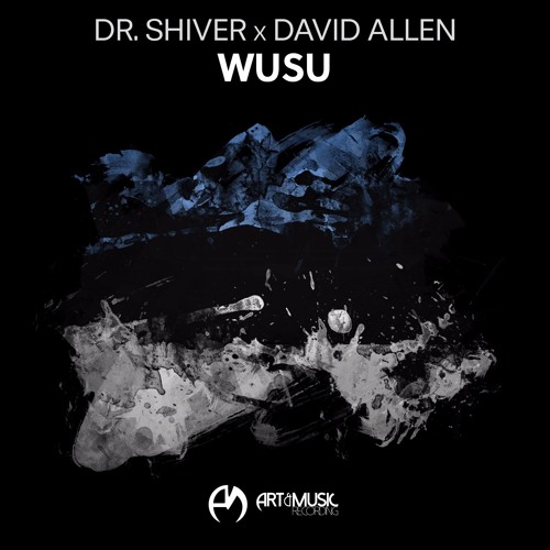 Stream Dr. Shiver X David Allen - Wusu [FREE DOWNLOAD) by Art&Music Recording | Listen online for free on SoundCloud Dr. Shiver X... 