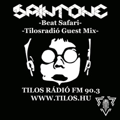 Saintone [Beat Safari Tilosradio Guest Mix]