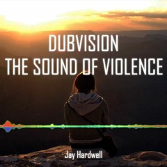 DubVision - The Sound of Violence