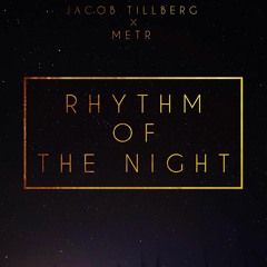 METR & Jacob Tillberg - Rhythm Of The Night