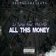 Lil Scrap - All This Money (ft. Magnolia Andy, Vonta & G Money).mp3