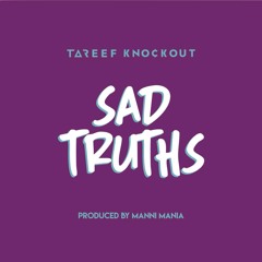 SAD TRUTHS (Domestic Violence Awareness)(Prod. by Manni Mania)