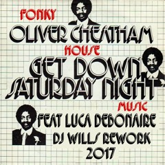 Oliver Cheatham Feat. Lucas Debonaire - Fonky House Music (Dj Wills Rework 2017)