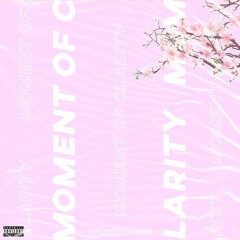 Moment Of Clarity (prod. by mckenzie)