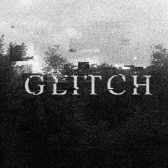 G L I T C H