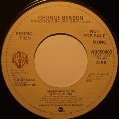 George Benson - Never Give Up On A Good Thing [Lucas' Edit]