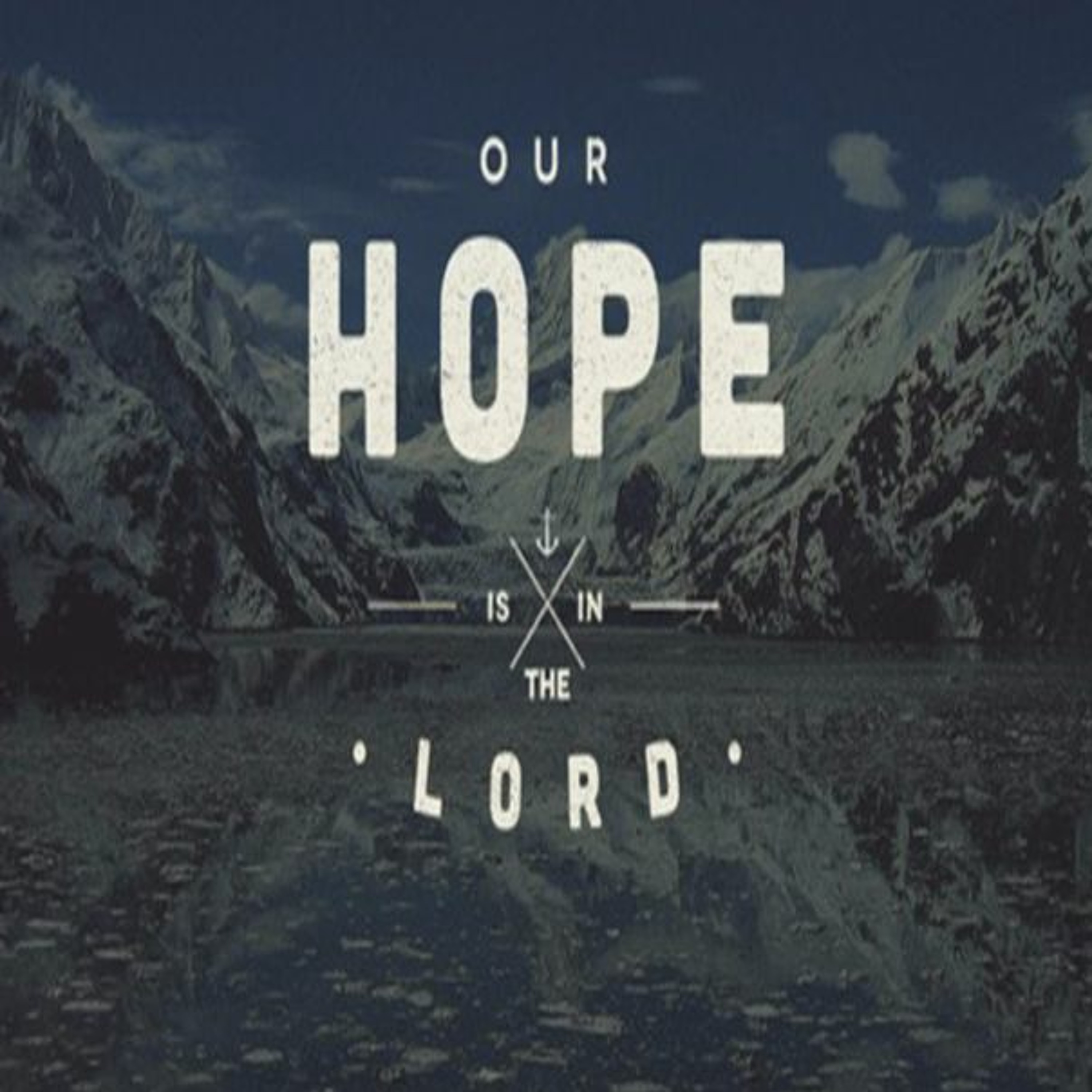 10/01/2017 Pastor Billy - 'Our Hope Is In the Lord' episode artwork