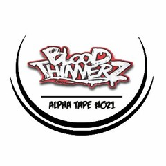 Alpha Tape #021 - BLOODTHINNERZ [SAVAGE SOCIETY]