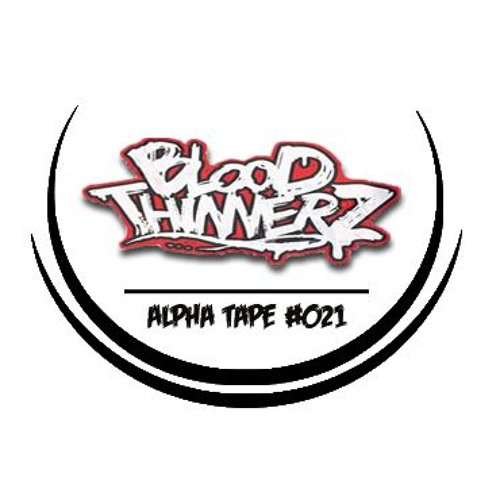 Alpha Tape #021 - BLOODTHINNERZ [SAVAGE SOCIETY]