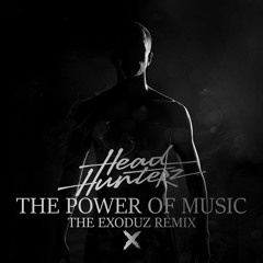 Headhunterz - The Power Of Music (The Exoduz Remix) FREE RELEASE